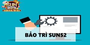 Bảo trì Sun52