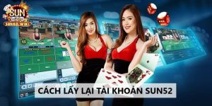 Cách lấy lại tài khoản Sun52